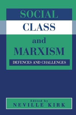 Social Class and Marxism : Defences and Challenges