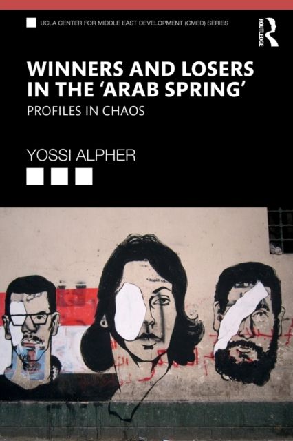 Winners and Losers in the ‘Arab Spring’ : Profiles in Chaos