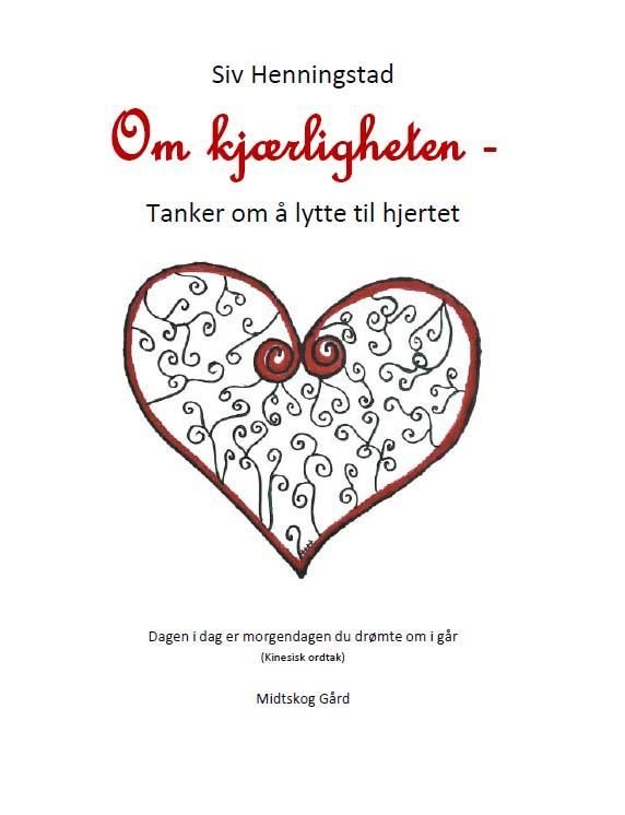 Om kjærligheten : tanker om å lytte til hjertet