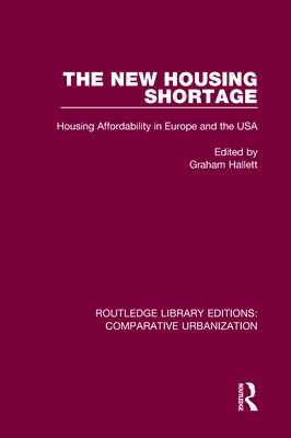 The New Housing Shortage : Housing Affordability in Europe and the USA