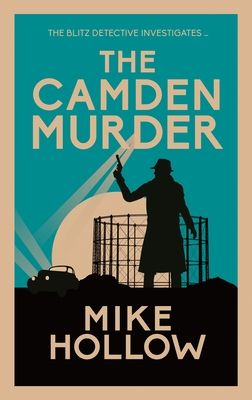 The Camden Murder : The gripping wartime murder mystery