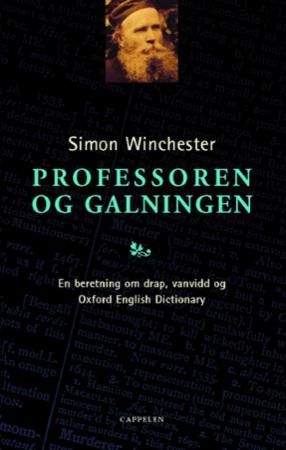 Professoren og galningen : en beretning om drap, vanvidd og Oxford English dictionary