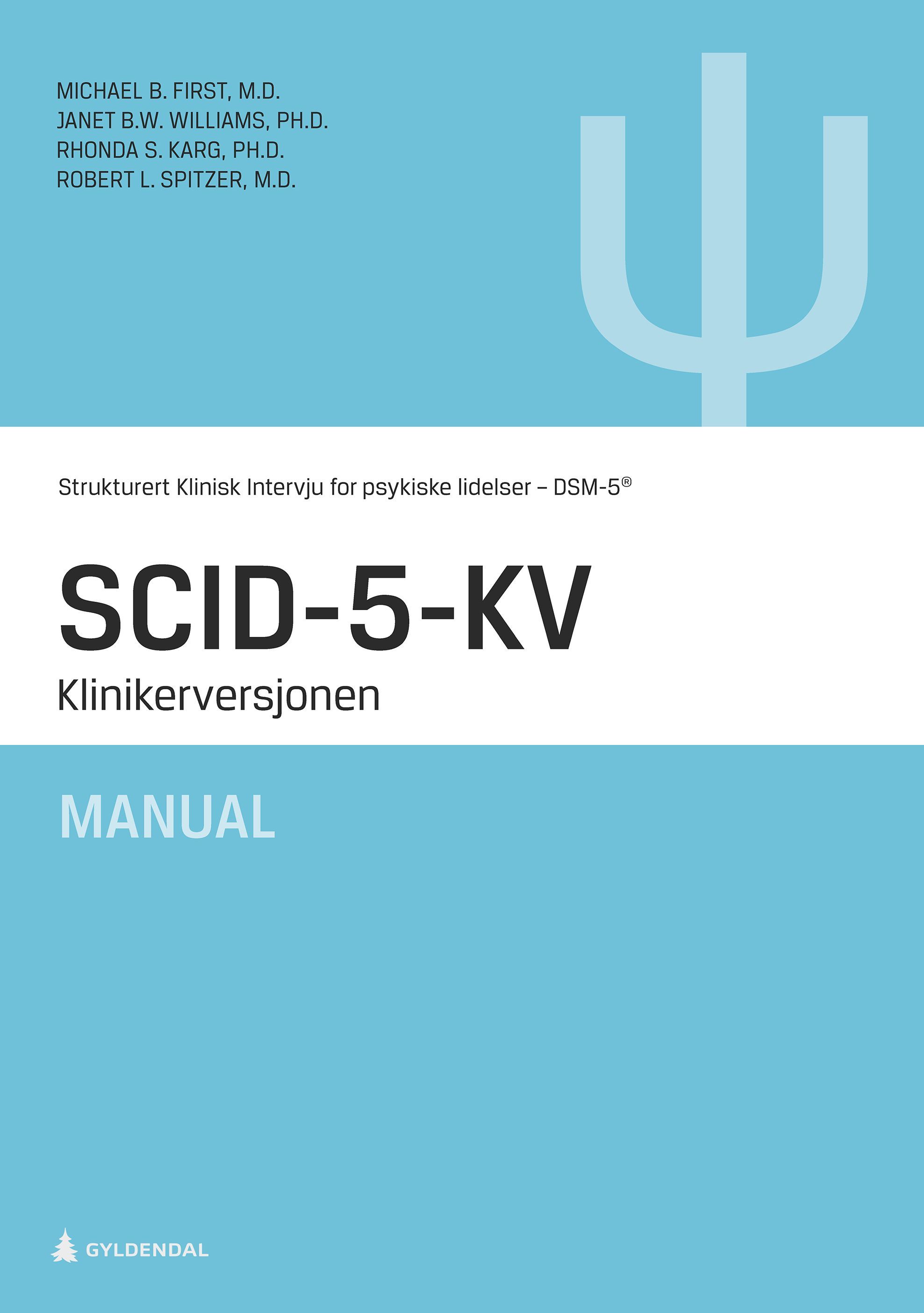 SCID-5-KV manual : klinikerversjonen : strukturert klinisk intervju for psykiske lidelser : DSM-5