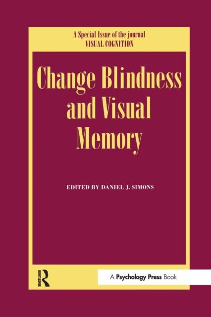 Change Blindness and Visual Memory : A Special Issue of Visual Cognition