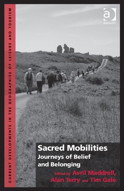Sacred Mobilities : Journeys of Belief and Belonging