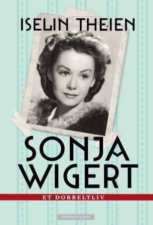 Sonja Wigert : et dobbeltliv