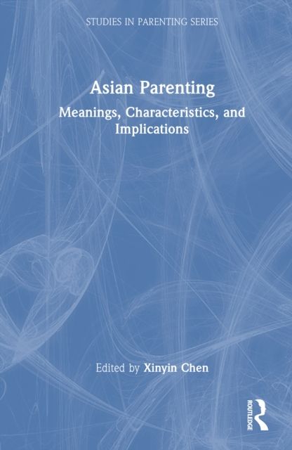 Asian Parenting : Meanings, Characteristics, and Implications