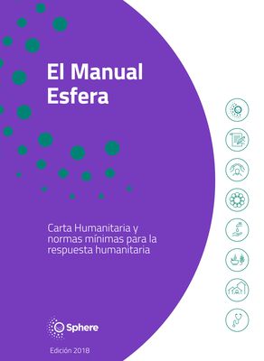El Manual Esfera : Carta Humanitaria y normas minimas para la respuesta humanitaria