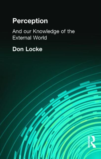 Perception : And our Knowledge of the External World