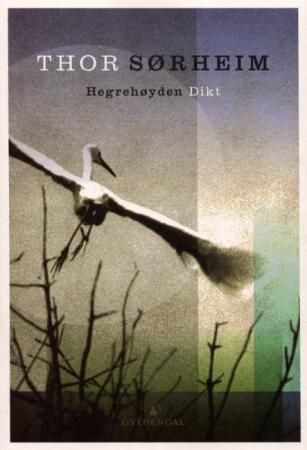 Hegrehøyden : dikt