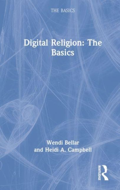 Digital Religion: The Basics