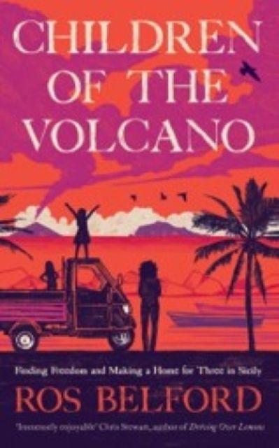 Children of the Volcano : Making a Life for Three in Sicily
