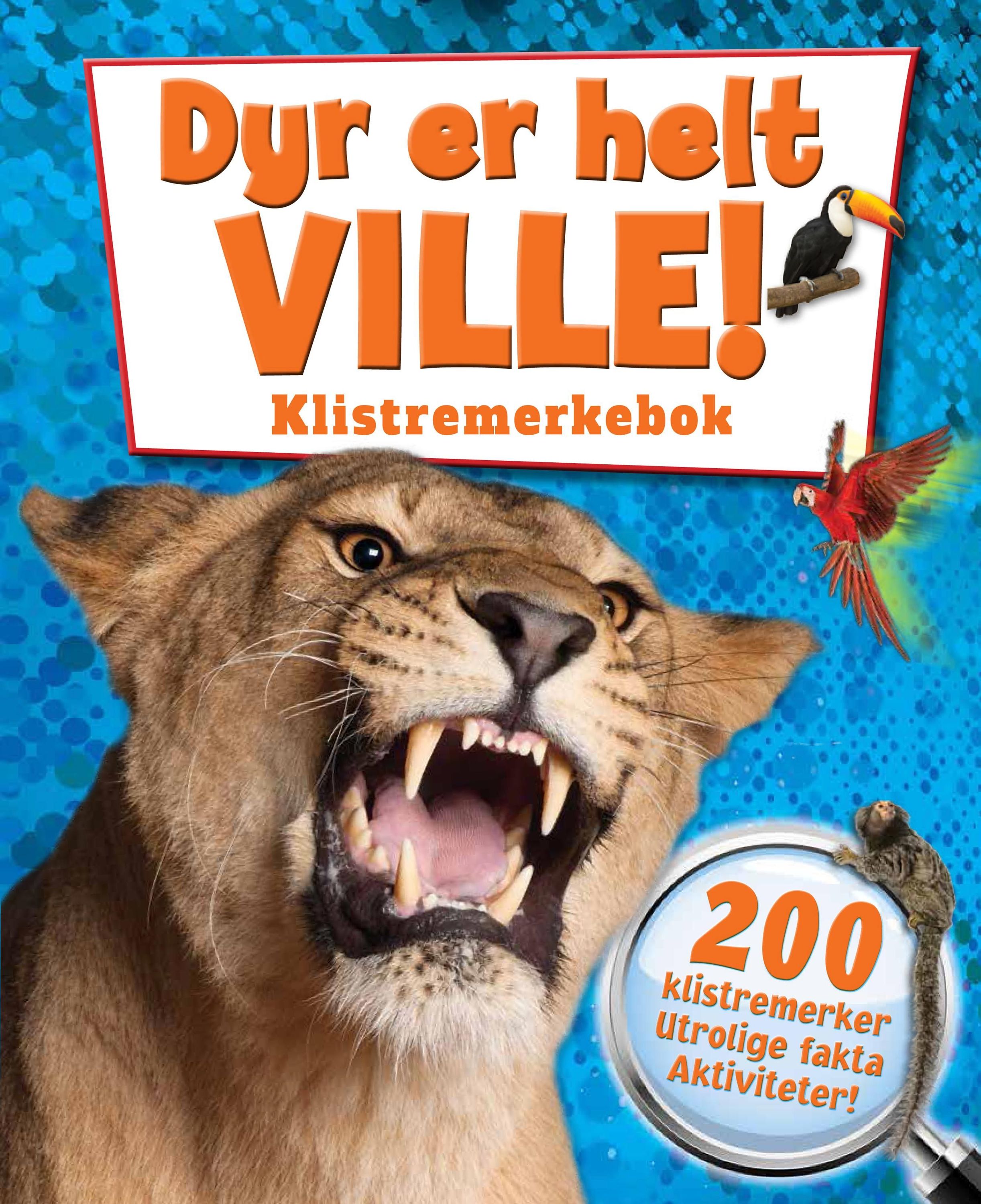Dyr er helt ville! : klistremerkebok
