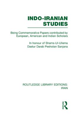 Indo-Iranian Studies : Being Commemorative Papers contributed by European, American and Indian Scholars