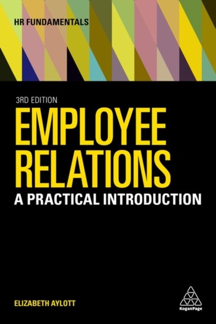 Employee Relations : A Practical Introduction