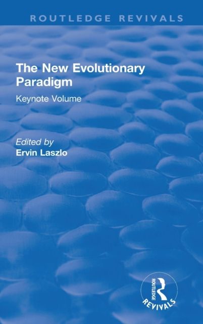 The New Evolutionary Paradigm : Keynote Volume
