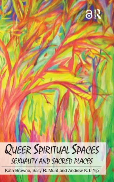 Queer Spiritual Spaces : Sexuality and Sacred Places