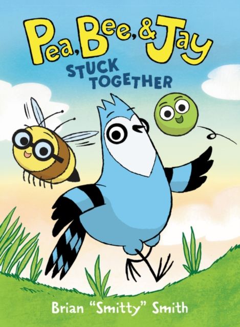 Pea, Bee, & Jay 1 : Stuck Together