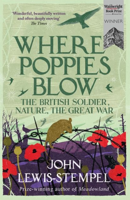 Forsidebilde av Where Poppies Blow : The British Soldier, Nature, the Great War