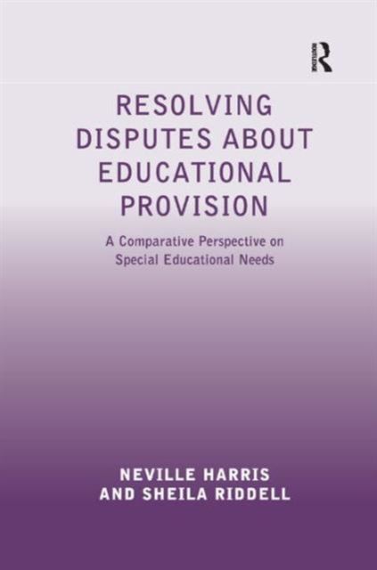 Resolving Disputes about Educational Provision : A Comparative Perspective on Special Educational Needs