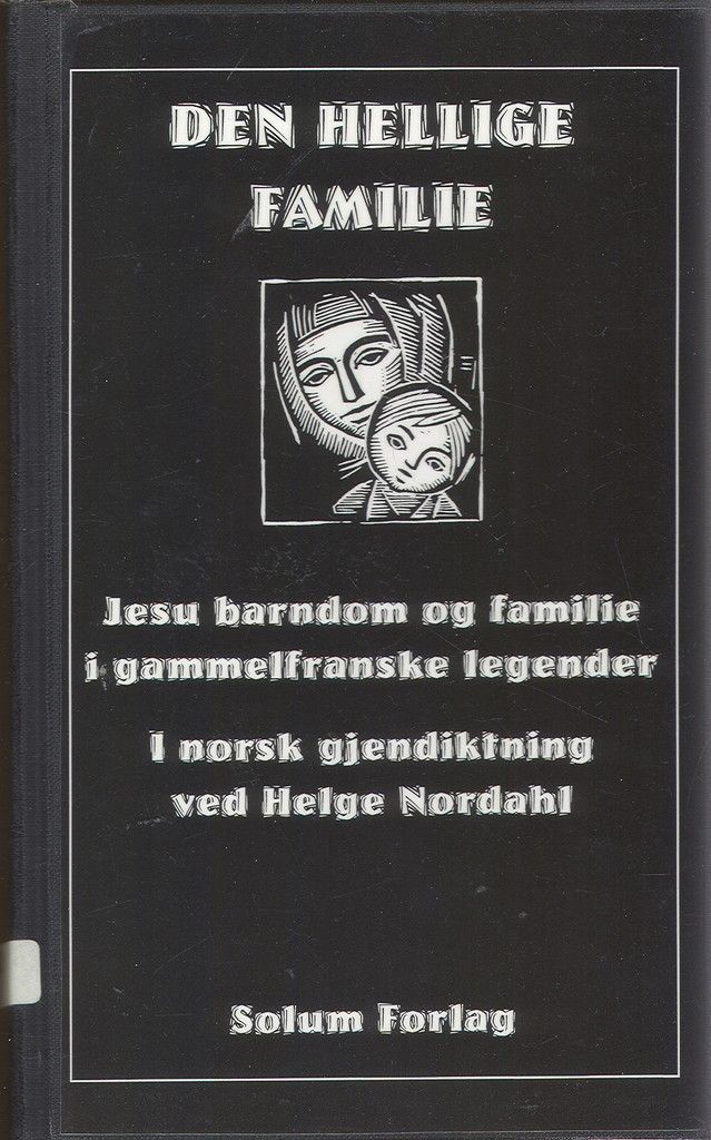 Den Hellige familie : Jesu barndom og familie i gammelfranske legender