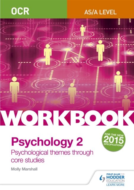 OCR Psychology for A Level Workbook 2 : Component 2: Core Studies and Approaches