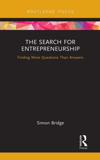 The Search for Entrepreneurship : Finding More Questions Than Answers