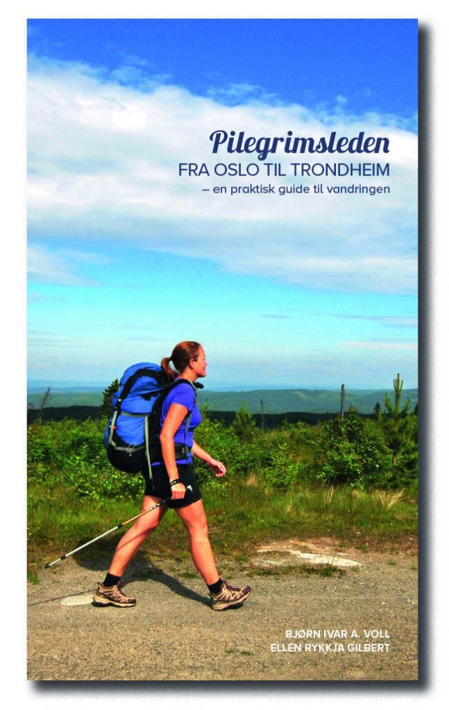 Pilegrimsleden fra Oslo til Trondheim : en praktisk guide til vandringen