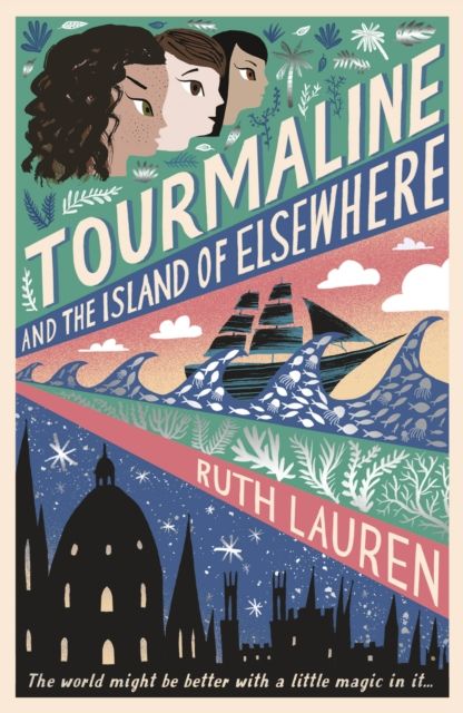 Tourmaline and the island of elsewhere