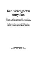 Kan virkeligheten uttrykkes : litterære og litteraturteoretiske perspektiver på forholdet mellom litteratur og virkelighet