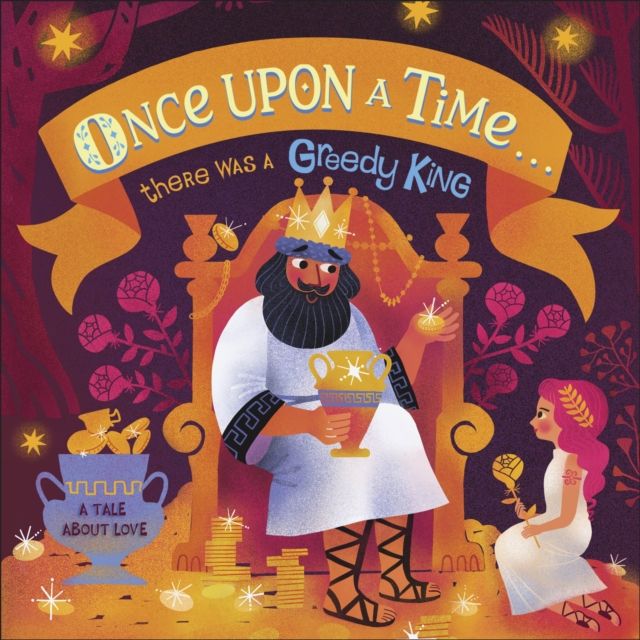 Once Upon A Time...there was a Greedy King