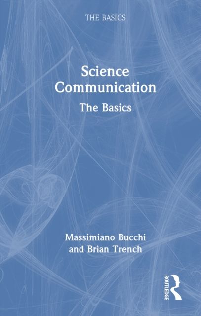 Science Communication : The Basics