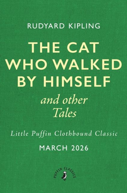 The Cat Who Walked by Himself and Other Tales