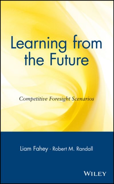 Learning from the Future : Competitive Foresight Scenarios