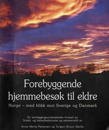 Forsidebilde av Forebyggende hjemmebesøk til eldre : Norge - med blikk mot Sverige og Danmark