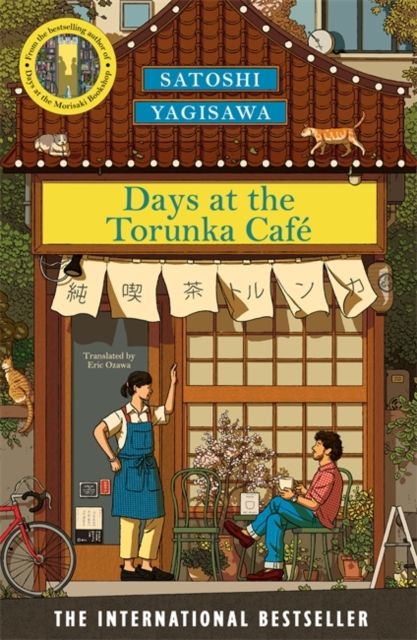 Days at the Torunka Cafe : The brand new cosy novel from the bestselling author of Days at the Morisaki Bookshop