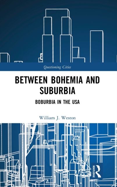 Between Bohemia and Suburbia : Boburbia in the USA