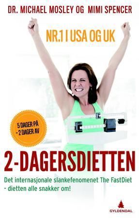 2-dagersdietten : gå ned i vekt, hold deg sunn og lev lenger