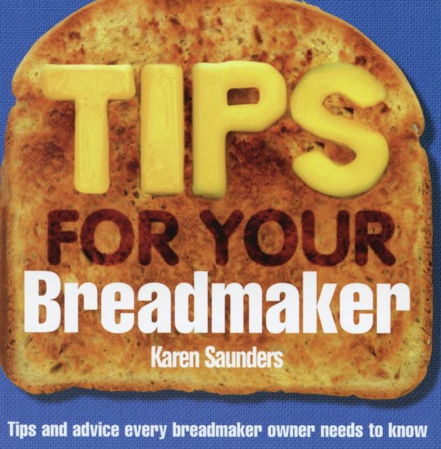 Tips for Your Breadmaker