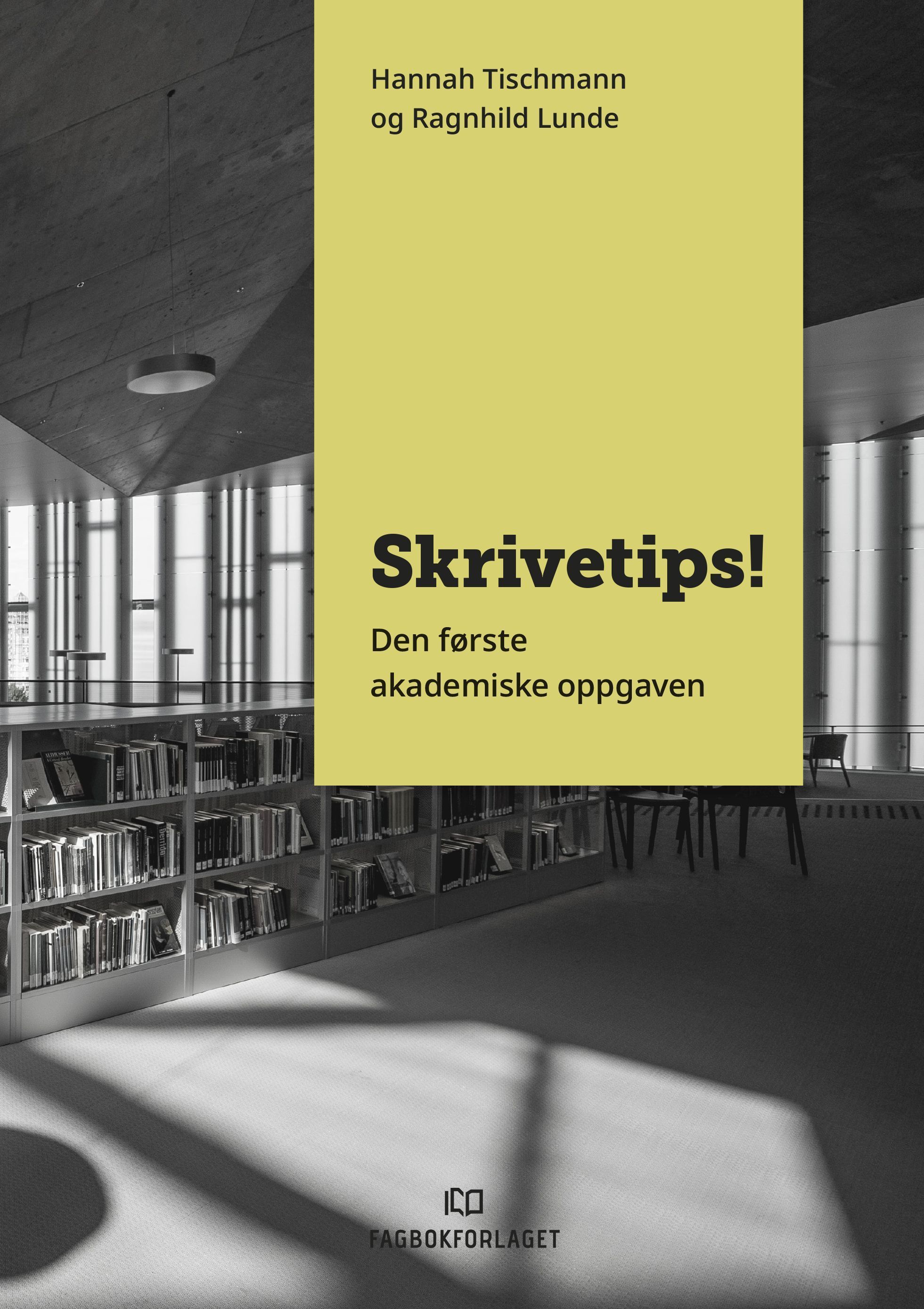 Skrivetips! : den første akademiske oppgaven