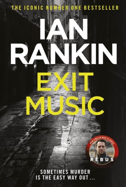 Exit Music : The number one bestselling series that inspired BBC One’s REBUS