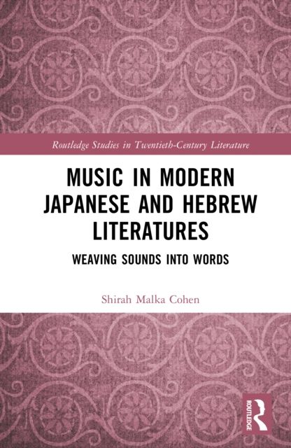 Music in Modern Japanese and Hebrew Literatures : Weaving Sounds into Words