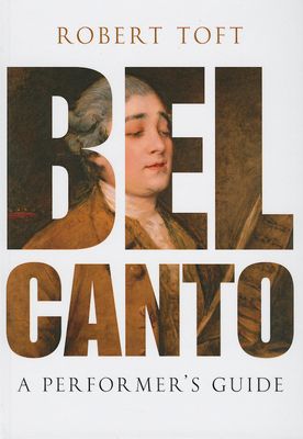 Bel Canto : A Performer's Guide