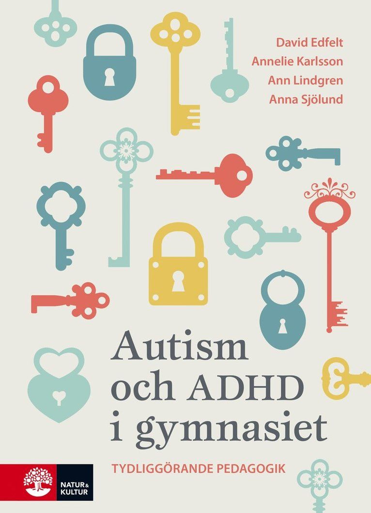 Autism och ADHD i gymnasiet : Tydliggörande pedagogik