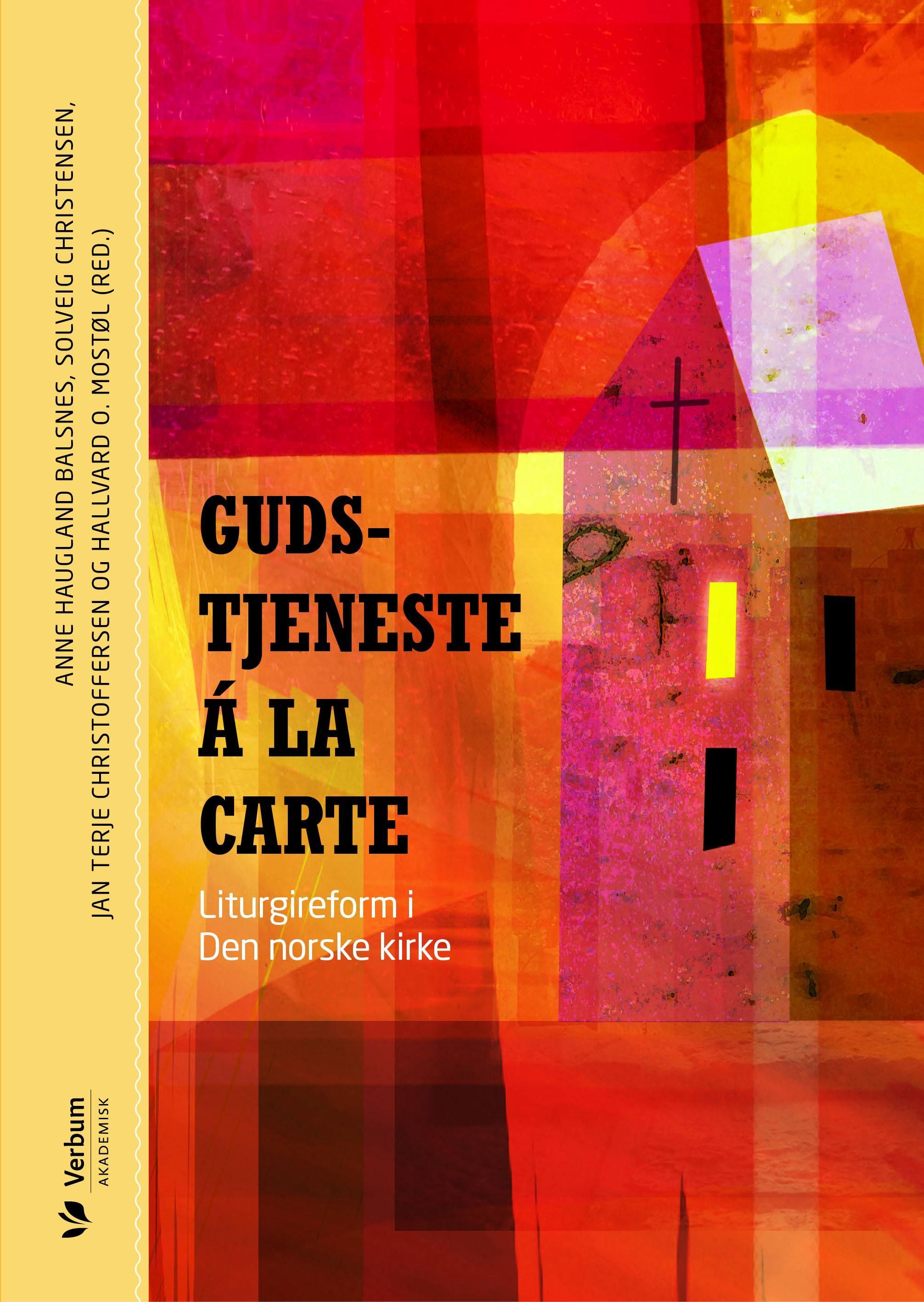 Gudstjeneste à la carte : liturgireformen i Den norske kirke