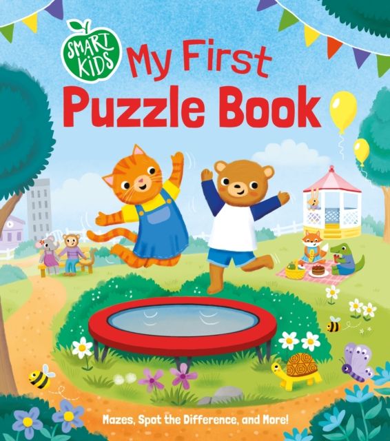 Smart Kids: My First Puzzle Book : Mazes, Spot the Difference and More!