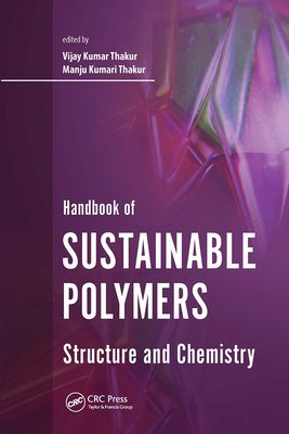 Handbook of Sustainable Polymers : Structure and Chemistry