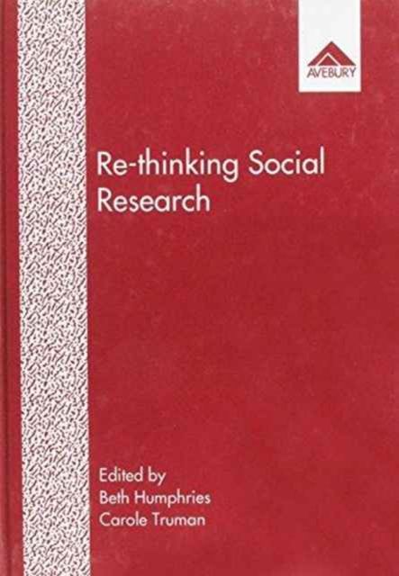 Re-Thinking Social Research : Anti-Discriminatory Approaches in Research Methodology