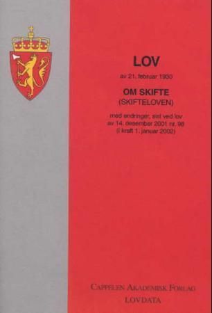 Lov om skifte (skifteloven) av 21. februar 1930 : med endringer, sist ved lov av 30. august 2002 nr. 67 (i kraft 1. januar 2003)