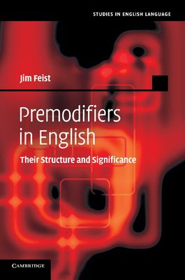Premodifiers in English : Their Structure and Significance